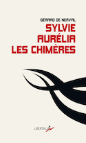 Sylvie, Aurélia, Les Chimères